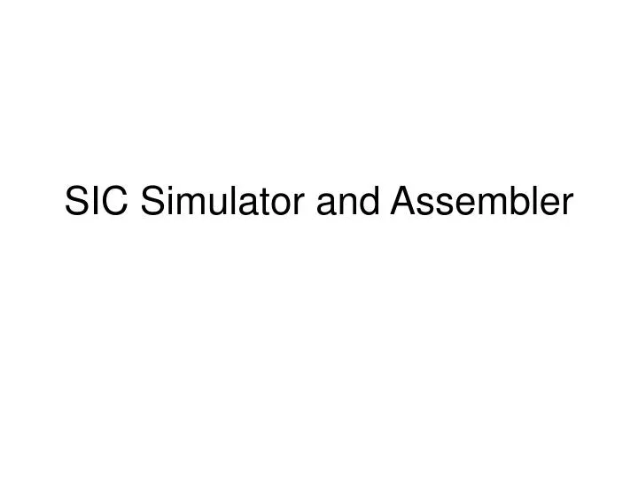 sic simulator and assembler