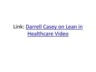 Link: Darrell Casey on Lean in Healthcare Video