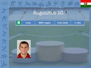 augusztus 10