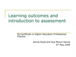 Learning outcomes and introduction to assessment