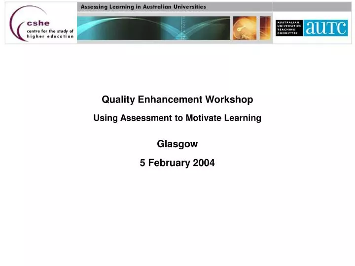 quality enhancement workshop using assessment to motivate learning glasgow 5 february 2004
