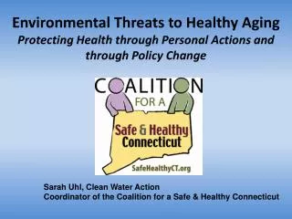 Sarah Uhl, Clean Water Action Coordinator of the Coalition for a Safe &amp; Healthy Connecticut