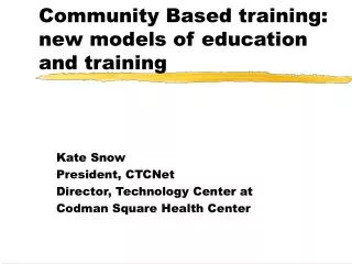 Community Based training: new models of education and training