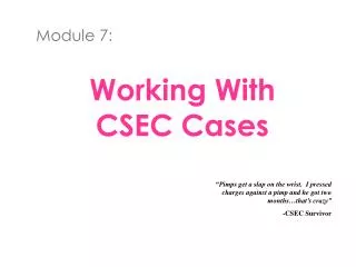 Working With CSEC Cases