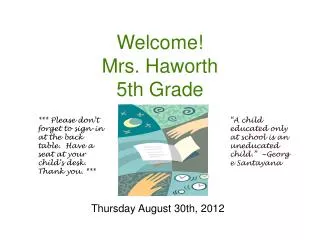 Welcome! Mrs. Haworth 5th Grade