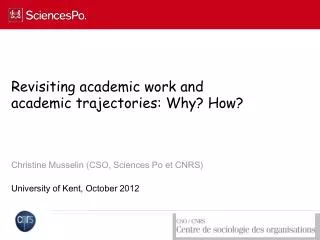 Revisiting academic work and academic trajectories: Why? How?