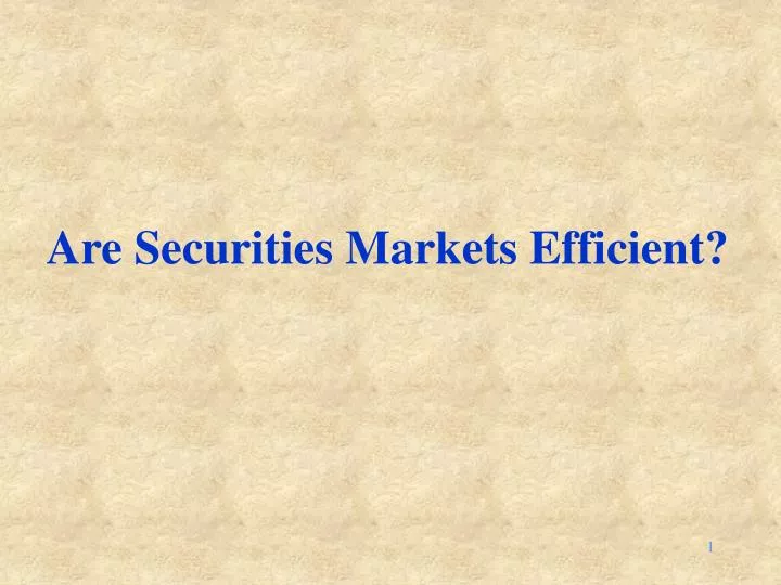 are securities markets efficient