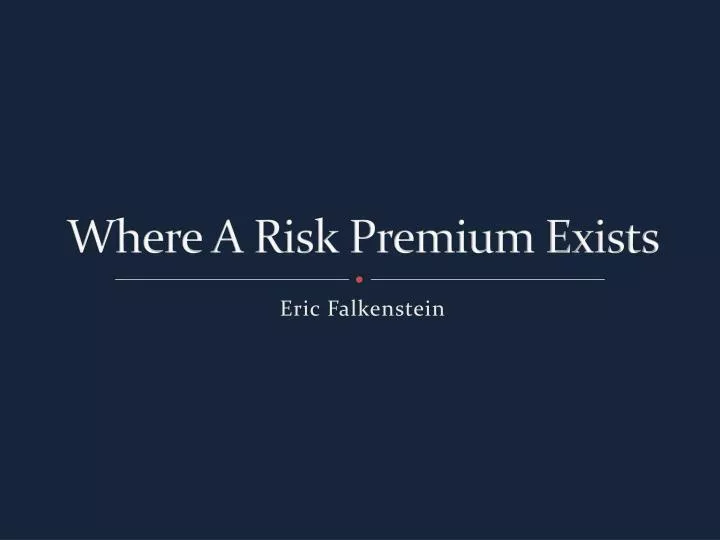 where a risk premium exists