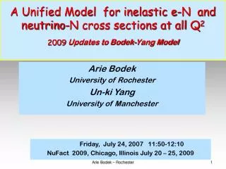 Arie Bodek University of Rochester Un-ki Yang University of Manchester