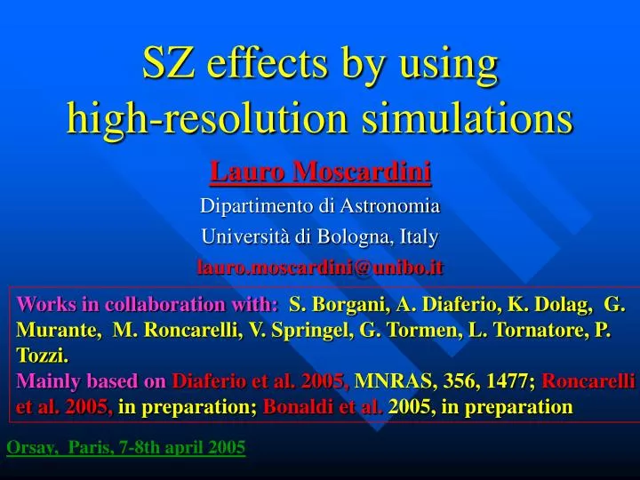 sz effects by using high resolution simulations