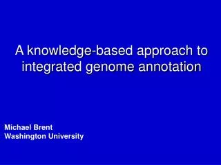 A knowledge-based approach to integrated genome annotation
