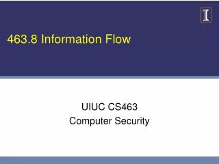 463.8 Information Flow
