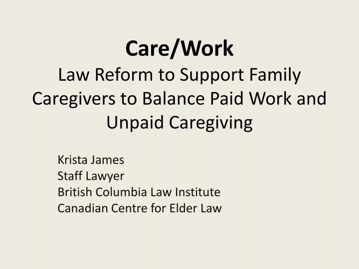care work law reform to support family caregivers to balance paid work and unpaid caregiving