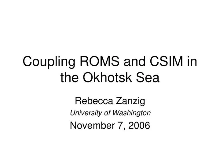 coupling roms and csim in the okhotsk sea