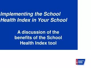 Implementing the School Health Index in Your School