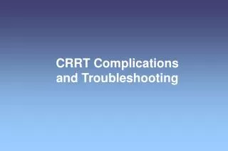 CRRT Complications and Troubleshooting