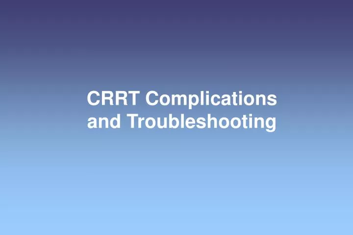 crrt complications and troubleshooting