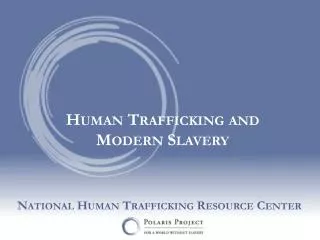 Human Trafficking and Modern Slavery