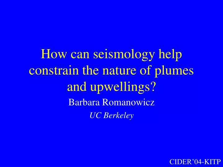 how can seismology help constrain the nature of plumes and upwellings