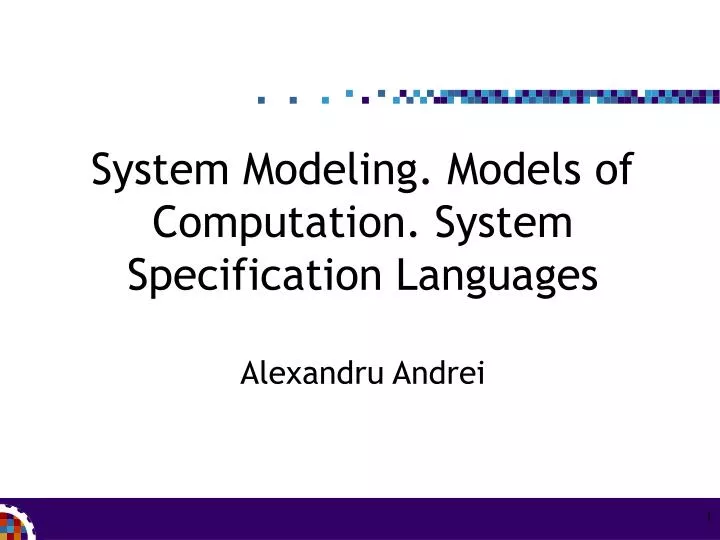 system modeling models of computation system specification languages alexandru andrei