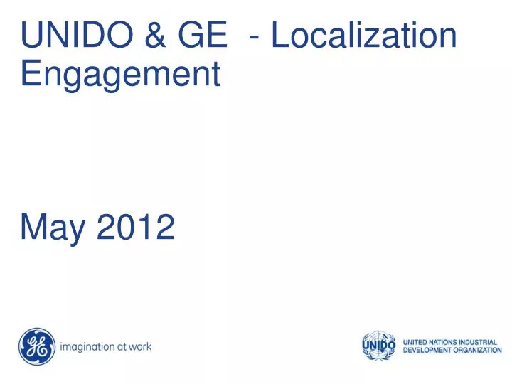 unido ge localization engagement may 2012