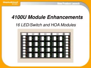 4100U Module Enhancements