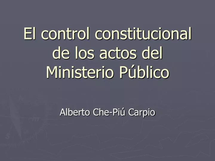 el control constitucional de los actos del ministerio p blico