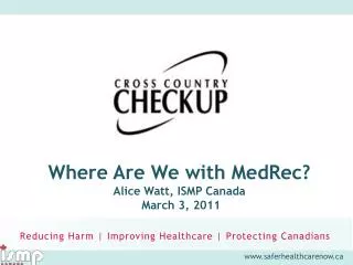 Where Are We with MedRec? Alice Watt, ISMP Canada March 3, 2011