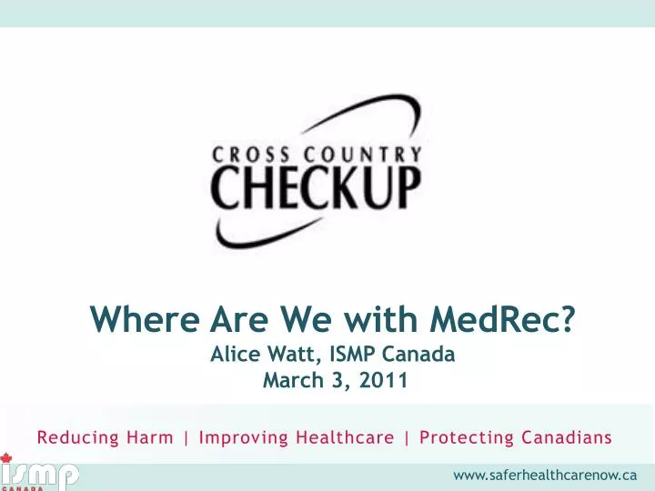 where are we with medrec alice watt ismp canada march 3 2011