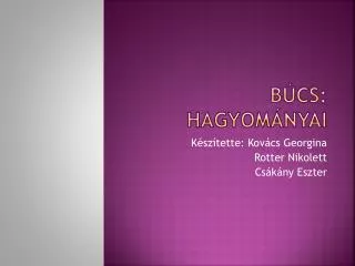 b cs hagyom nyai