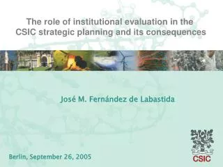 The role of institutional evaluation in the CSIC strategic planning and its consequences