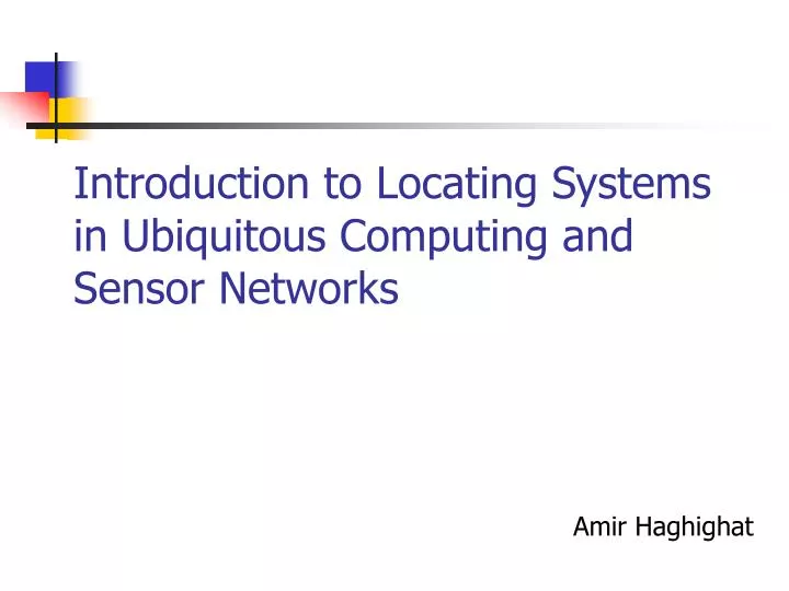 introduction to locating systems in ubiquitous computing and sensor networks