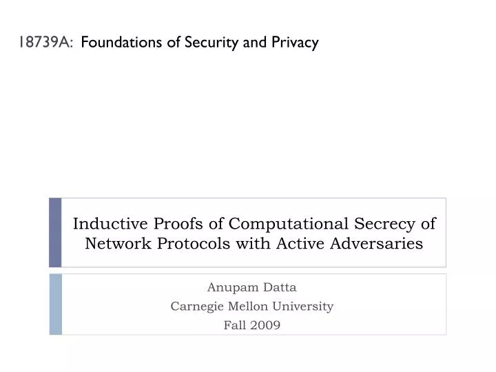 inductive proofs of computational secrecy of network protocols with active adversaries