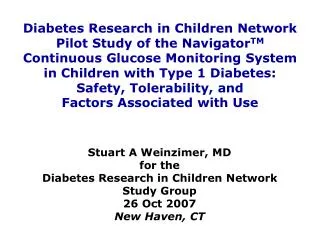 Diabetes Research in Children Network Pilot Study of the Navigator TM