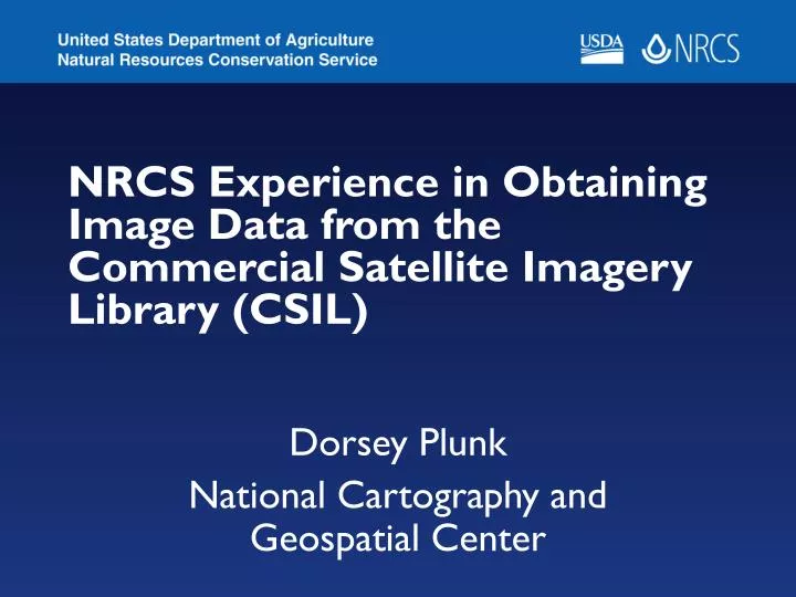 nrcs experience in obtaining image data from the commercial satellite imagery library csil