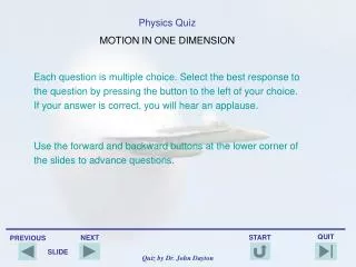 Physics Quiz MOTION IN ONE DIMENSION