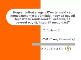 2010 prilis 8 csik endre optimum4 kft