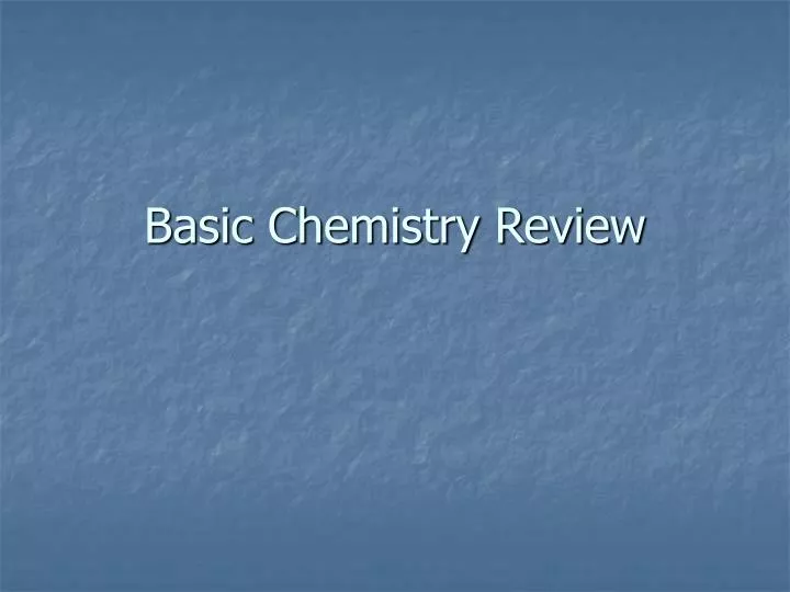 basic chemistry review