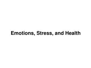 Emotions, Stress, and Health
