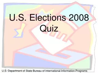 U.S. Elections 2008 Quiz