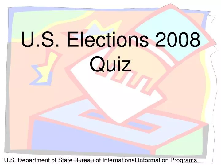u s elections 2008 quiz