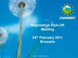 Negotiation Kick-Off Meeting 24 th February 2011 Brussels