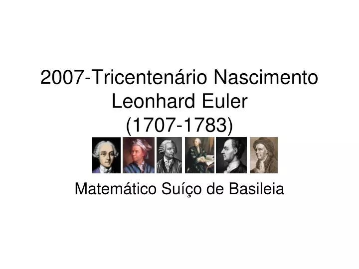 2007 tricenten rio nascimento leonhard euler 1707 1783