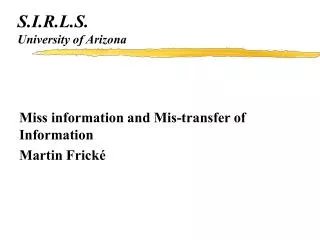 S.I.R.L.S. University of Arizona