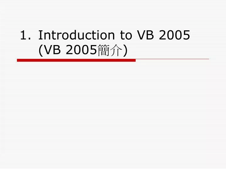 introduction to vb 2005 vb 2005