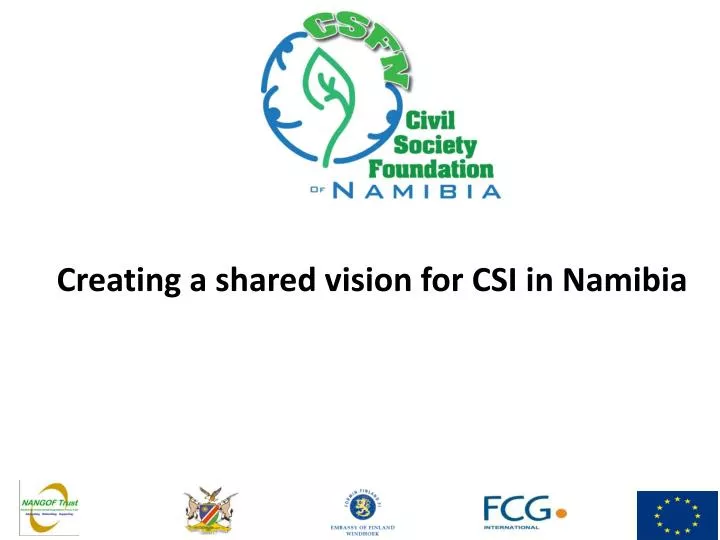 creating a shared vision for csi in namibia