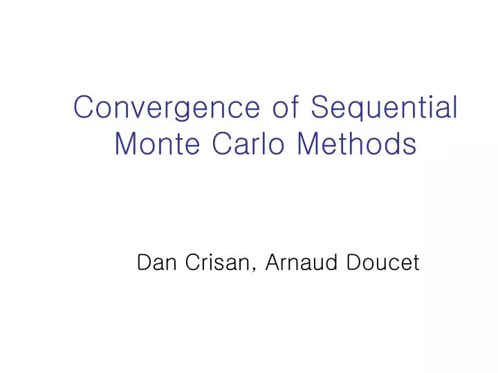 convergence of sequential monte carlo methods