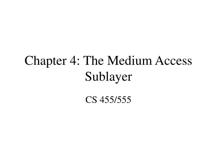 chapter 4 the medium access sublayer