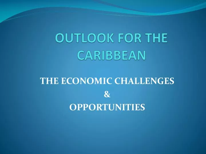 outlook for the caribbean