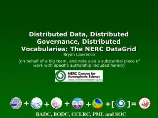 Distributed Data, Distributed Governance, Distributed Vocabularies: The NERC DataGrid